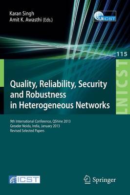 Quality, Reliability, Security and Robustness in Heterogeneous Networks