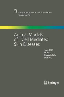 Animal Models of T Cell-Mediated Skin Diseases by T. Zollner, Harald ...