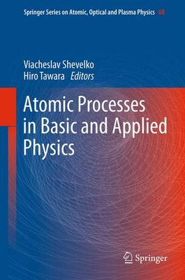 Atomic Processes in Basic and Applied Physics