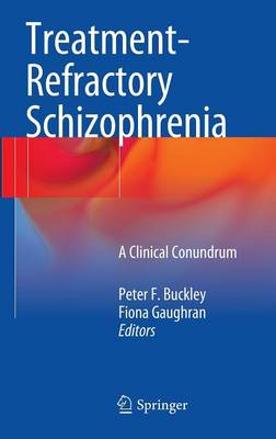 Treatment–Refractory Schizophrenia