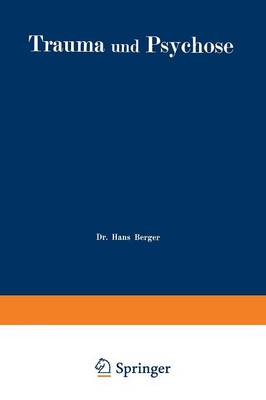 Trauma und Psychose mit besonderer Berücksichtigung der Unfallbegutachtung