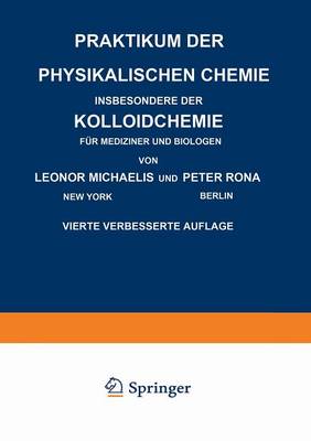 Praktikum der Physikalischen Chemie Insbesondere der Kolloidchemie für Mediziner und Biologen