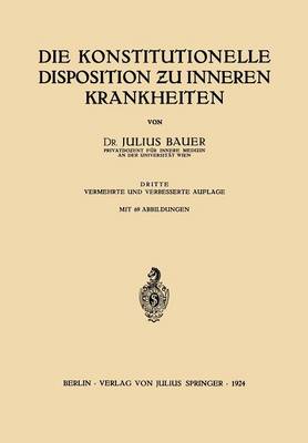 Die Konstitutionelle Disposition ƶu inneren Krankheiten
