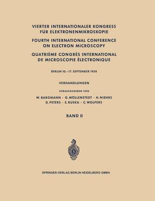 Vierter Internationaler Kongress für Elektronenmikroskopie / Fourth International Conference on Electron Microscopy / Quatrième Congrès International de Microscopie Électronique