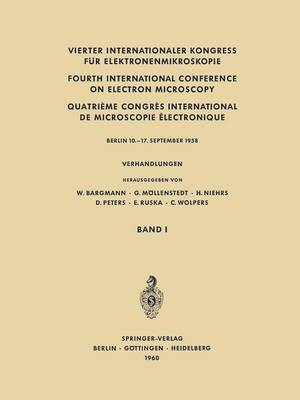 Vierter Internationaler Kongress für Elektronenmikroskopie / Fourth International Conference on Electron Microscopy / Quatrième Congrès International de Microscopie Électronique