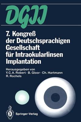 7. Kongreß der Deutschsprachigen Gesellschaft für Intraokularlinsen Implantation