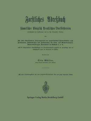 Forstliches Adreßbuch sämmtlicher Königlich Preußischen Oberförstereien