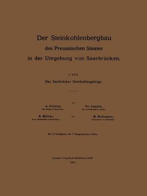 Der Steinkohlenbergbau des Preussischen Staates in der Umgebung von Saarbrücken