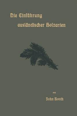 Die Einführung ausländischer Holzarten in die Preußischen Staatsforsten unter Bismarck und Anderes