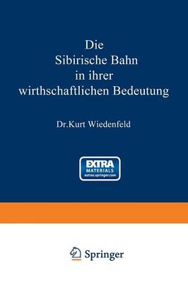 Die Sibirische Bahn in ihrer wirthschaftlichen Bedeutung