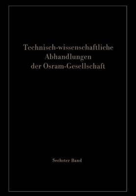 Technisch-wissenschaftliche Abhandlungen der Osram-Gesellschaft