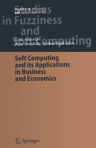 Soft Computing and its Applications in Business and Economics