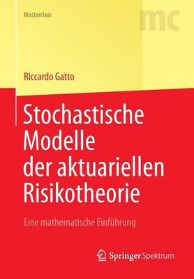 Stochastische Modelle Der Aktuariellen Risikotheorie