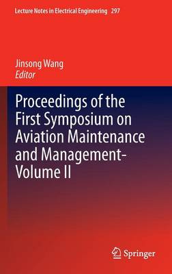 Proceedings of the First Symposium on Aviation Maintenance and Management-Volume II