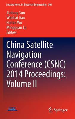 China Satellite Navigation Conference (CSNC) 2014 Proceedings: Volume II