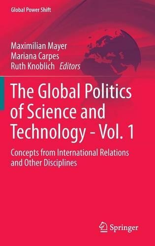 The Global Politics of Science and Technology - Vol. 1