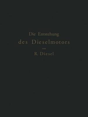 Die Entstehung des Dieselmotors