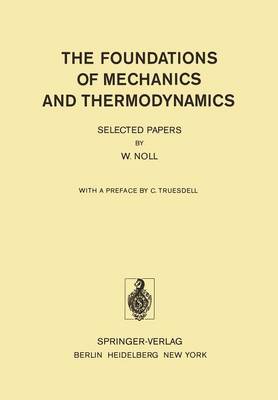 The Foundations of Mechanics and Thermodynamics