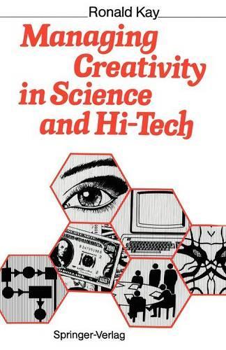 Managing Creativity in Science and Hi-Tech
