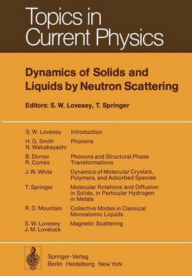 Dynamics of Solids and Liquids by Neutron Scattering
