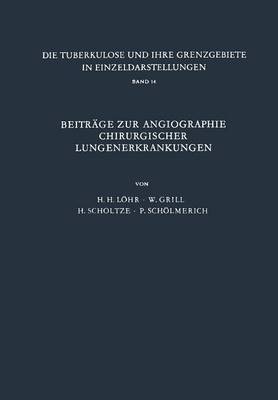 Beiträge zur Angiographie Chirurgischer Lungenerkrankungen