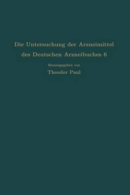 Die Untersuchung der Arzneimittel des Deutschen Arzneibuches 6