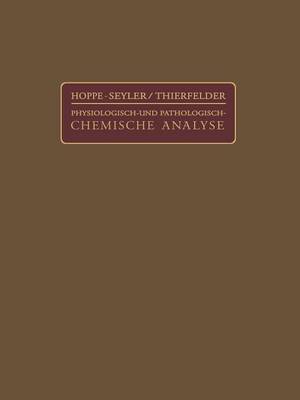 Handbuch der Physiologisch- und Pathologisch-Chemischen Analyse für Ärzte und Studierende