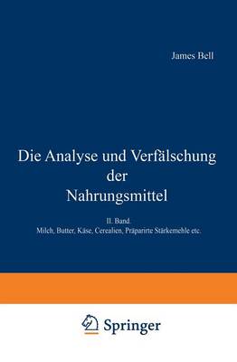 Die Analyse und Verfälschung der Nahrungsmittel