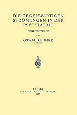 Die Gegenwärtigen Strömungen in der Psychiatrie