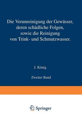 Die Verunreinigung der Gewässer deren Schädliche Folgen sowie die Reinigung von Trink- und Schmutzwasser