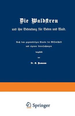 Die Waldstreu und ihre Bedeutung für Boden und Wald