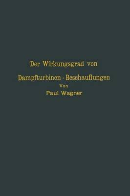 Der Wirkungsgrad von Dampfturbinen — Beschauflungen