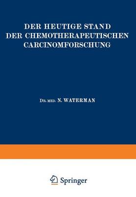 Der Heutige Stand der Chemotherapeutischen Carcinomforschung