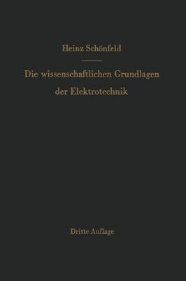 Die wissenschaftlichen Grundlagen der Elektrotechnik