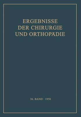 Ergebnisse der Chirurgie und Orthopädie
