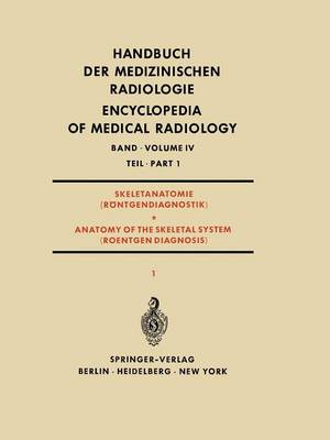 Skeletanatomie (Röntgendiagnostik) Teil 1 / Anatomy of the Skeletal System (Roentgen Diagnosis) Part 1