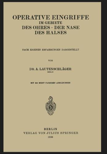 Operative Eingriffe im Gebiete des Ohres · der Nase · des Halses