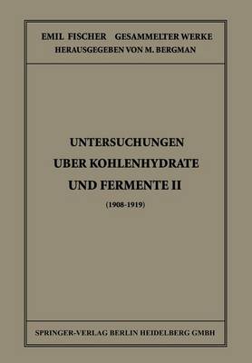 Untersuchungen Über Kohlenhydrate und Fermente II (1908 – 1919)