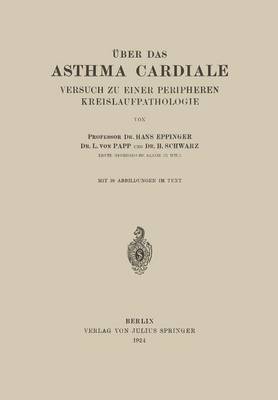 Über das Asthma Cardiale Versuch zu einer Peripheren Kreislaufpathologie
