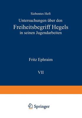 Untersuchungen über den Freiheitsbegriff Hegels in Seinen Jugendarbeiten