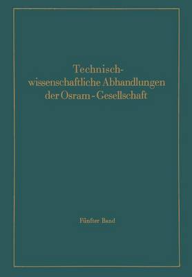 Technischwissenschaftliche Abhandlungen der Osram-Gesellschaft