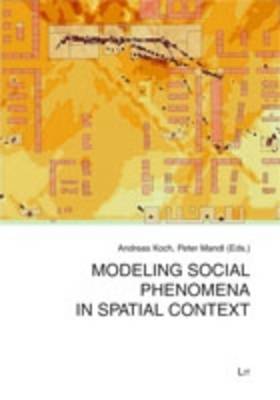 Modeling Social Phenomena in Spatial Context