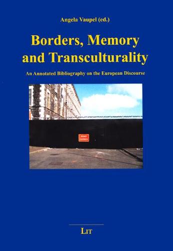 Borders, Memory and Transculturality