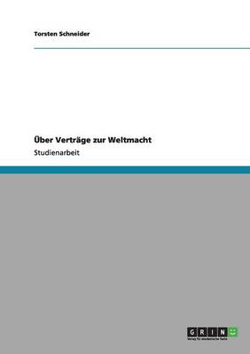 Uber Vertrage Zur Weltmacht