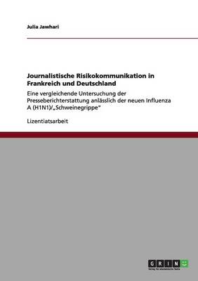 Journalistische Risikokommunikation in Frankreich Und Deutschland