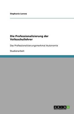 Die Professionalisierung Der Volksschullehrer