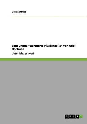 Zum Drama La Muerte Y La Doncella Von Ariel Dorfman