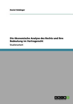Die konomische Analyse Des Rechts Und Ihre Bedeutung Im Vertragsrecht