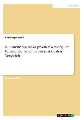 Kulturelle Spezifika Privater Vorsorge Im Familienverband Im Internationalen Vergleich