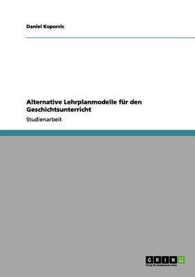 Alternative Lehrplanmodelle F r Den Geschichtsunterricht